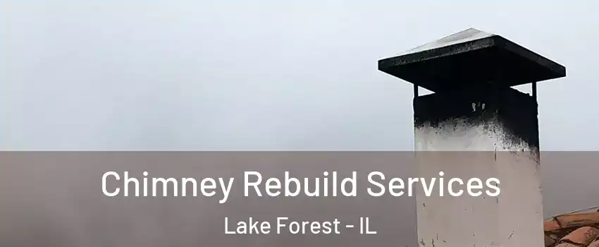  Chimney Rebuild Services Lake Forest - IL
