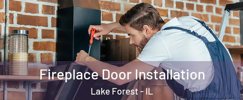  Fireplace Door Installation Lake Forest - IL