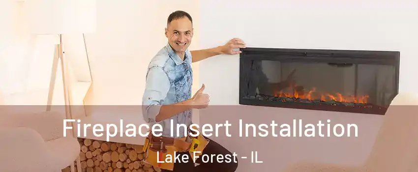  Fireplace Insert Installation Lake Forest - IL