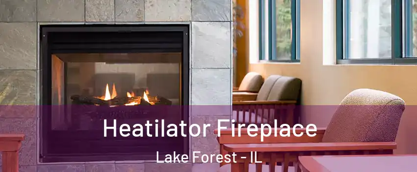  Heatilator Fireplace Lake Forest - IL