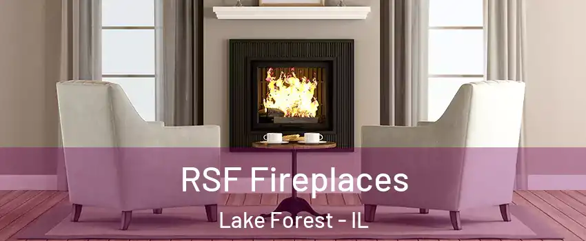 RSF Fireplaces Lake Forest - IL