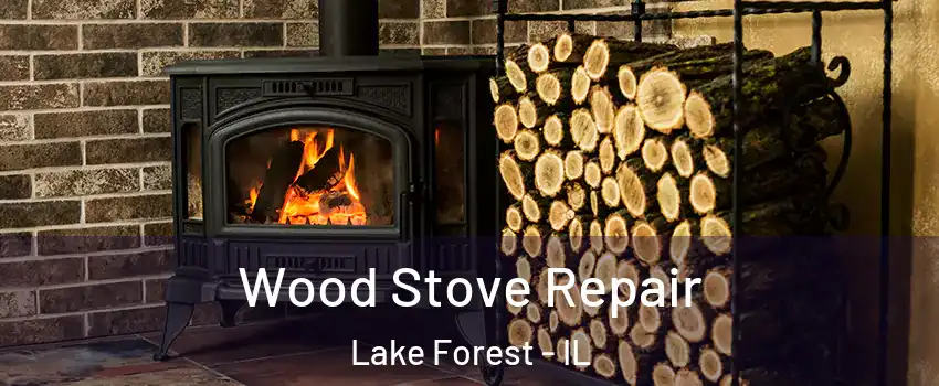  Wood Stove Repair Lake Forest - IL